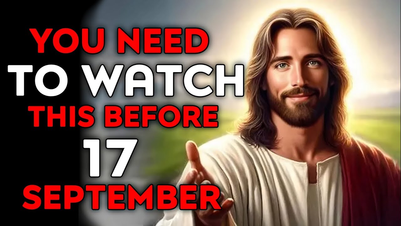 God Says : Watch This Before 17 SEPTEMBER  | God Message Today | God Helps | God's Message Now
