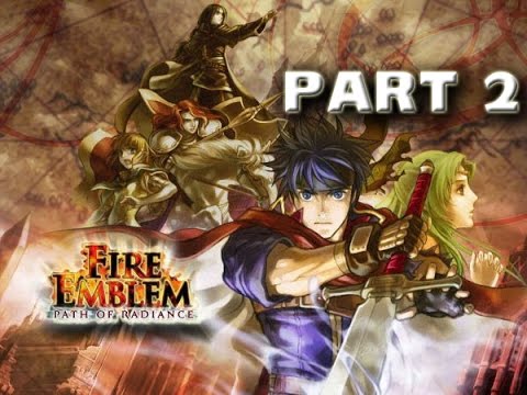 Fire Emblem: Path of Radiance Playthrough - Part 2