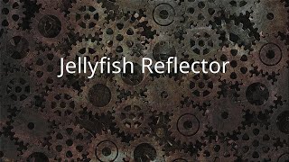 Jellyfish Reflector