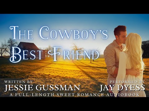 The Cowboy's Best Friend - Book 1, Sweet Water Ranch Western Cowboy Romance - Full-length Audiobook