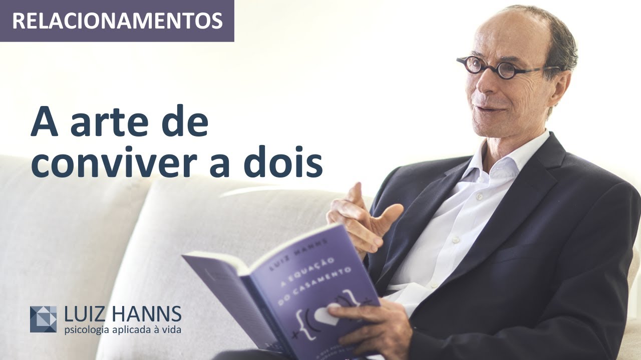 Etiqueta de relacionamento | A arte de viver a dois | Luiz Hanns