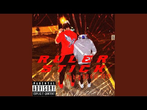 Ruler stick (feat. lil JSIX)