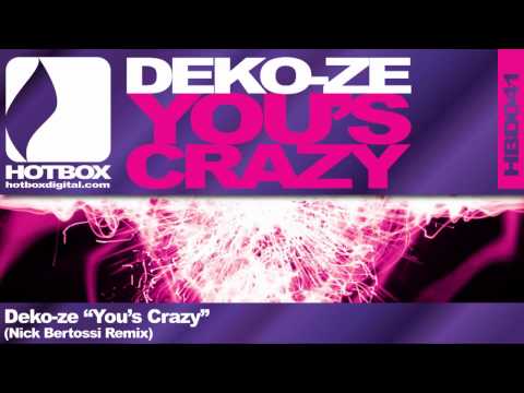 Deko-ze - You's Crazy (Nick Bertossi Remix) [Hotbox Digital]