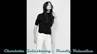 Charlotte Gainsbourg - Deadly Valentine