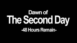 Dawn of the second day -48 hours remain-
