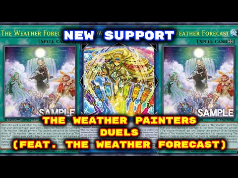 Yugioh - The Weather Painters Duels (Feat. The Weather Forecast) (Deck Download in Description)