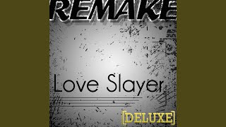 Love Slayer (Joe Jonas Remake)