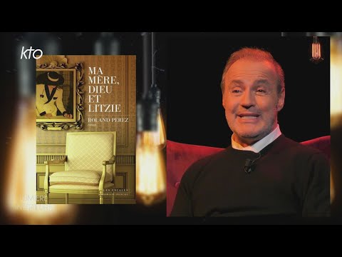 Roland Perez "Dieu, je le crains et je l’admire"