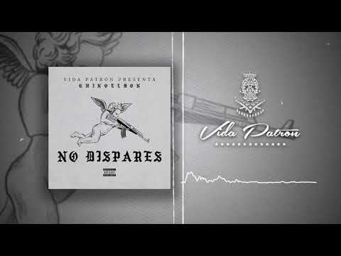 Chino El Don- No Dispares