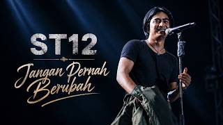 Download lagu ST12 - Jangan Pernah Berubah | Lirik Video mp3 Download lagu ST12 - Jangan Pernah Berubah | Lirik Video mp3