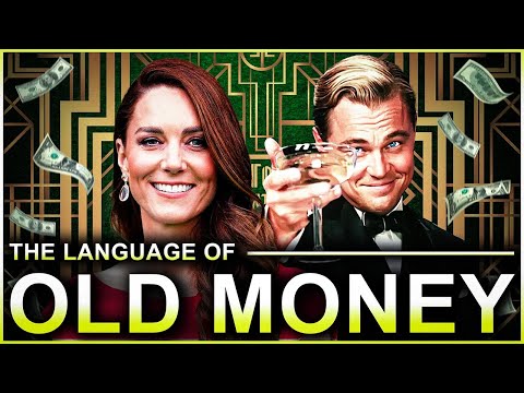 The Secret Language of “Old Money”: 10 Code Words & Behaviors Explained