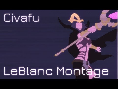 Civafu - LeBlanc Main Montage 🌹 Blire