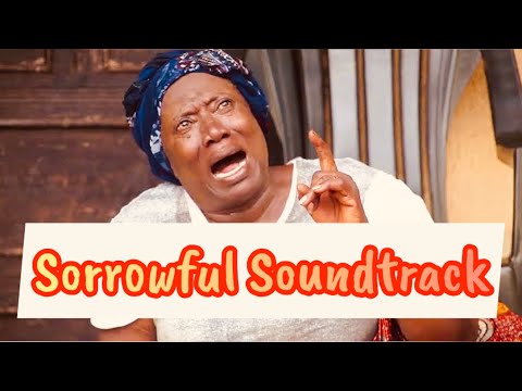 Nollywood  Sorrowful Soundtrack 1[Latest Epic Movies ] 2024 -Egg of Life (FREE)