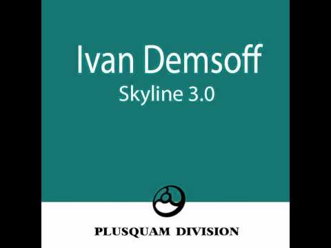 Ivan Demsoff - Skyline 3 0 (VIRUS J Remix)