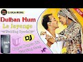 Dulhan Hum Le Jayenge-( Wadding Dj Song ) DJ RAJA MIXING