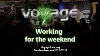 preview picture of video '2012-07-19 Voyage - Working for the weekend'