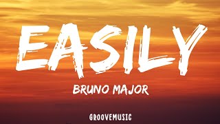 Bruno Major - Easily (Lyrics)