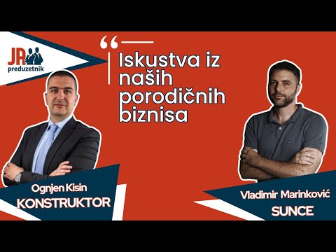 Iskustva iz naših porodičnih biznisa - JA, PREDUZETNIK SPECIJAL