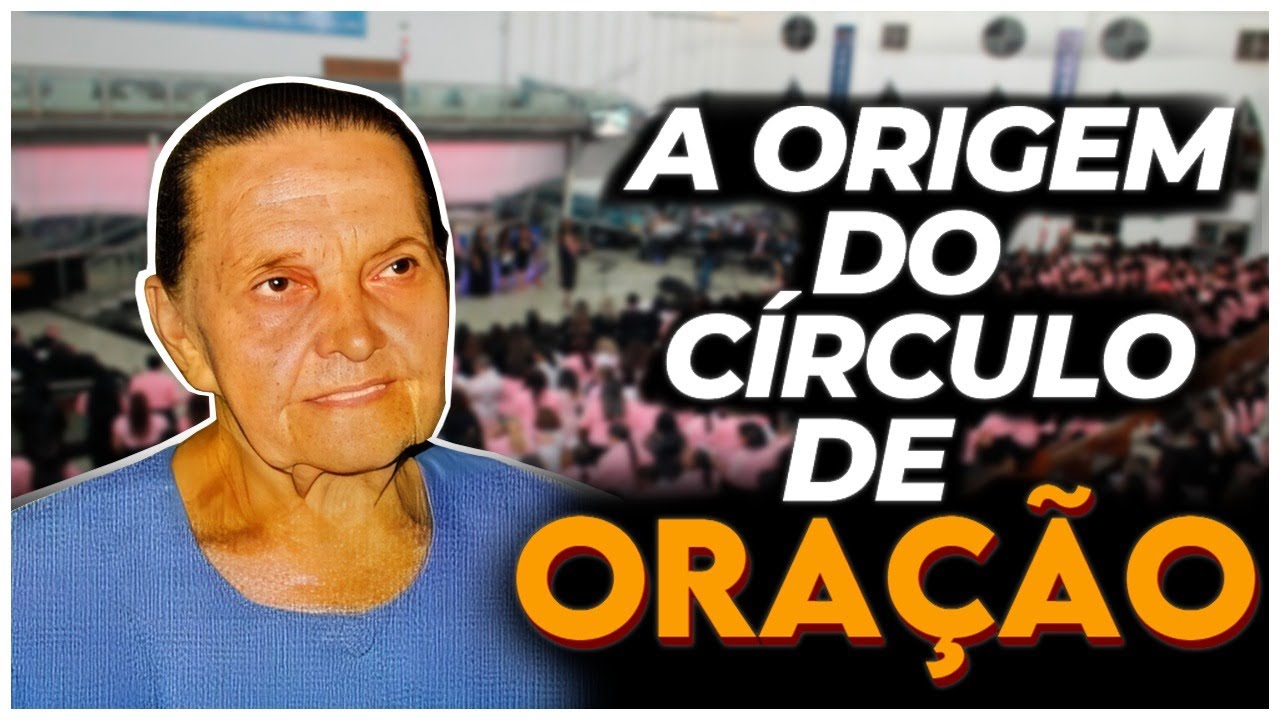 “A ORIGEM DO CIRCULO DE ORAÇÃO”