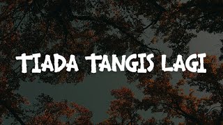 Download lagu Ella - Tiada Tangis Lagi (Lirik) | Mix Playlist mp3