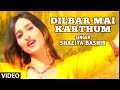 Dilbar Mai Karthum Kashmiri Video Song Dilbar Album Shaziya Bashir