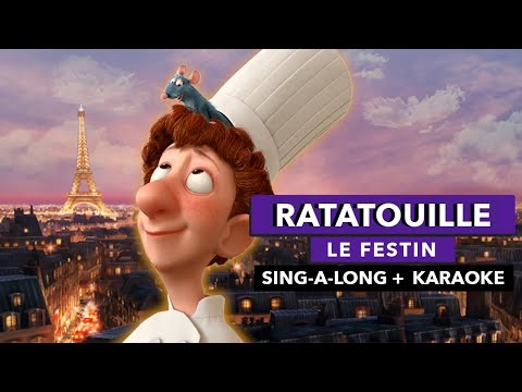 Ratatouille I Le Festin Sing-A-Long + Karaoke