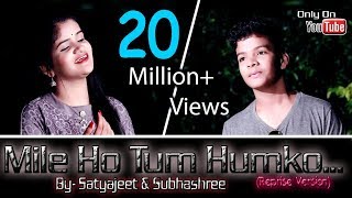 Download lagu Mile Ho Tum Humko// Satyajeet & Subhashree// Neha Kakkar & Tonny Kakkar// Reprise Version mp3