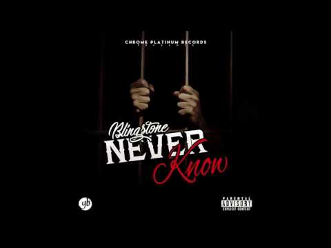 BLINGSTONE - NEVER KNOW  2K17