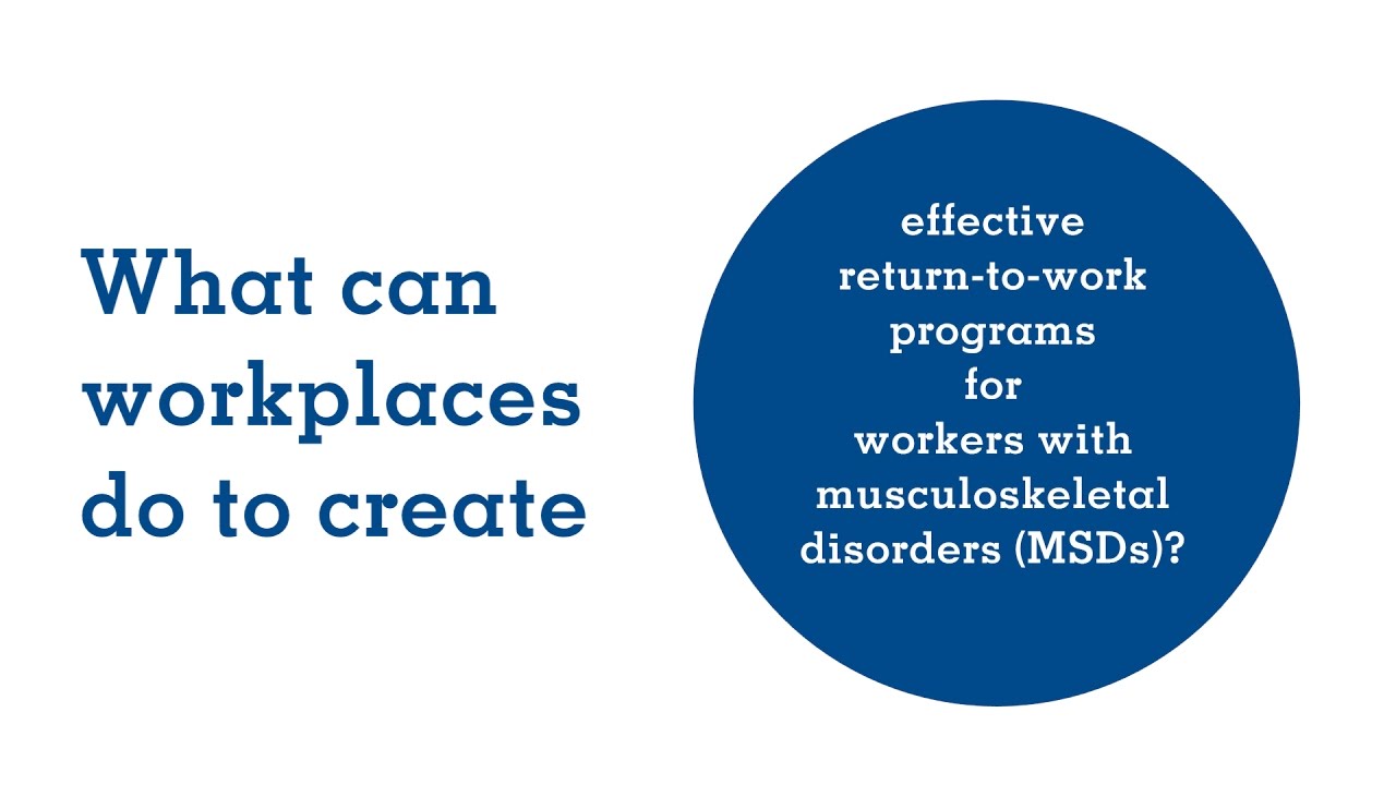 Creating effective return-to-work programs for workers with MSDs