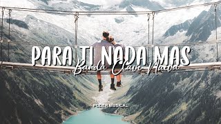 Para Ti Nada Más Lyrics English Translation