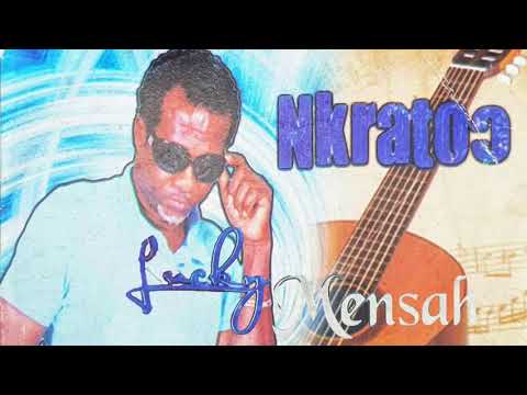 Lucky Mensah - Nkratuo