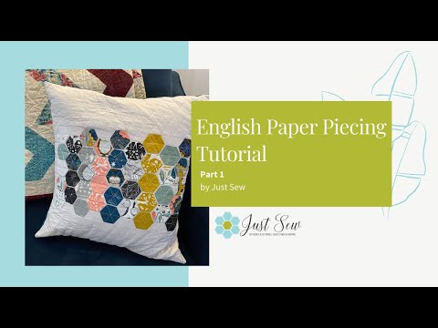 English Paper Piecing (Part 1) || JUST SEW STUDIO