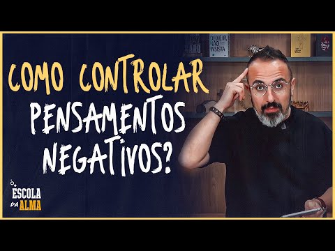 MUDE SEUS PENSAMENTOS E ATRAIA A FELICIDADE - #41 | ESCOLA DA ALMA