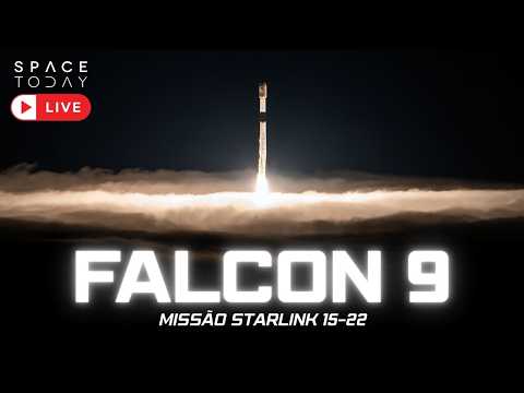LANÇAMENTO FALCON 9 | MISSÃO STARLINK 15-22