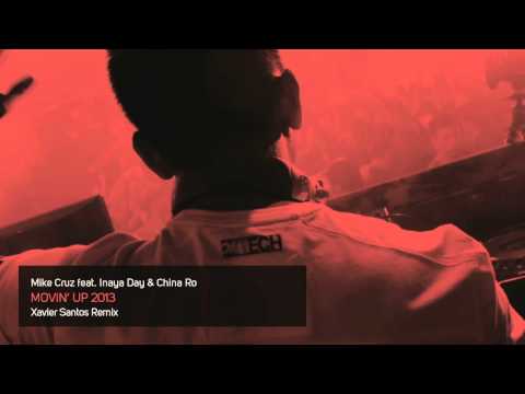 Dj Mike Cruz feat. Inaya Day - Movin' Up 2013 (Xavier Santos Remix)