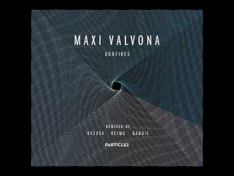 Maxi Valvona - Bonfires (Gaudii Remix)
