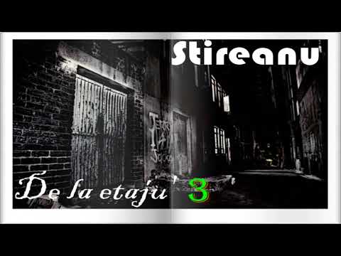 Stireanu - De la etaju' 3