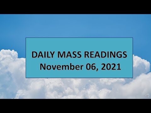 November 06,  2021, CATHOLIC DAILY MASS READINGS