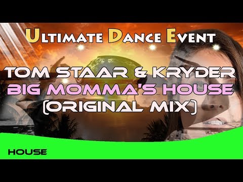 Tom Staar & Kryder - Big Momma's House (Original Mix)