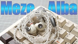 Meze Alba Review - Great IEMs that DON'T like too much Power!