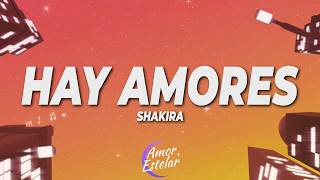 Shakira - Hay Amores (Letra/Lyrics)