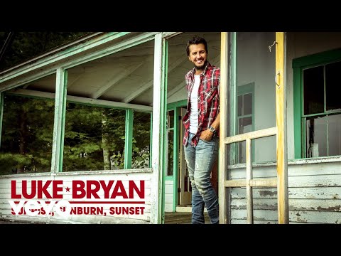 Luke Bryan - Sunrise, Sunburn, Sunset (Official Audio)