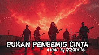 Download lagu Bukan Pengemis cinta (ROCK COVER) by @GuangGaungStudio  mp3
