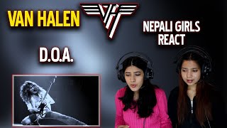 VAN HALEN REACTION FOR THE FIRST TIME | D.O.A. REACTION | NEPALI GIRLS REACT