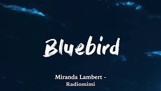 Miranda Lambert - Bluebird (Acoustic)(Lyrics)