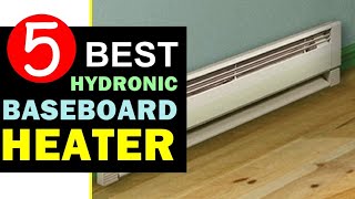 Best Hydronic Baseboard Heaters 2026 (UPDATED) 🏆 Top 5 Best Hydronic Baseboard Heaters Reviews