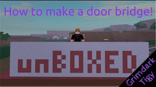 How to make a door bridge in Lumber Tycoon 2!