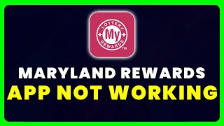 Maryland Lottery Rewards App Not Working: How to Fix Maryland Lottery Rewards App Not Working