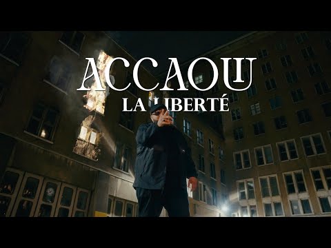 ACCAOUI "LA LIBERTÉ" OFFIZIELLES MUSIKVIDEO
