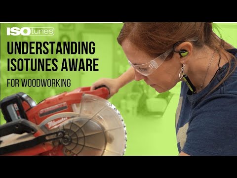 Understand ISOtunes Aware for Woodworking | April Wilkerson